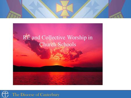 RE and Collective Worship in Church Schools