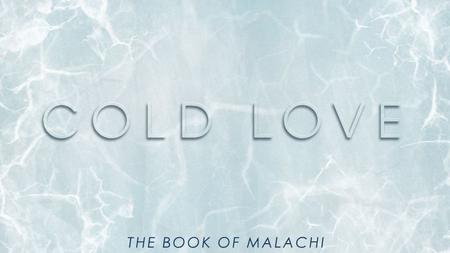 THE BOOK OF MALACHI. Malachi = “my messenger” Oracle = “a burden” “to” NOT “against” His people THE BOOK OF MALACHI.