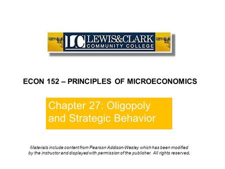 Chapter 27: Oligopoly and Strategic Behavior