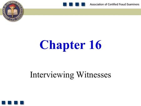 Interviewing Witnesses