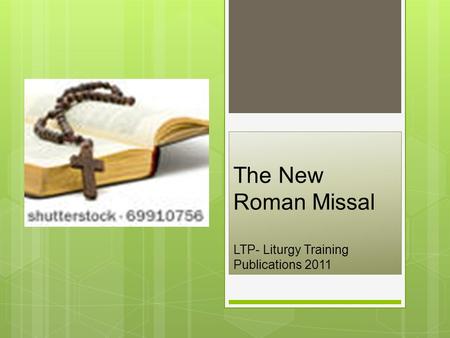 The New Roman Missal LTP- Liturgy Training Publications 2011