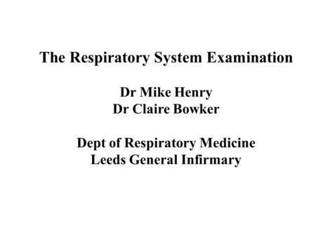 The Respiratory System Examination