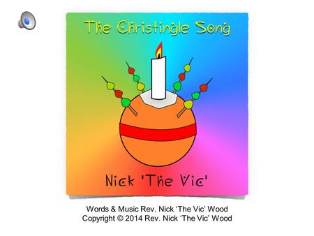 Words & Music Rev. Nick ‘The Vic’ Wood