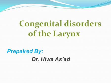 Congenital disorders of the Larynx