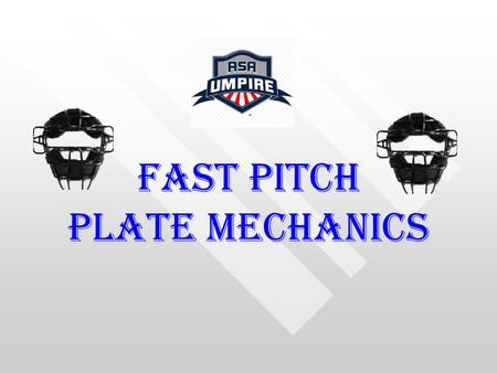 Fast Pitch Plate Mechanics. STANCE  FEET  KNEES  BACK  SHOULDERS  EYES  HEEL - TOE STANCE  NO SCISSORS  NO HOOKING.