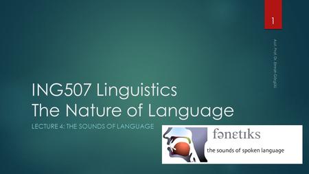 ING507 Linguistics The Nature of Language