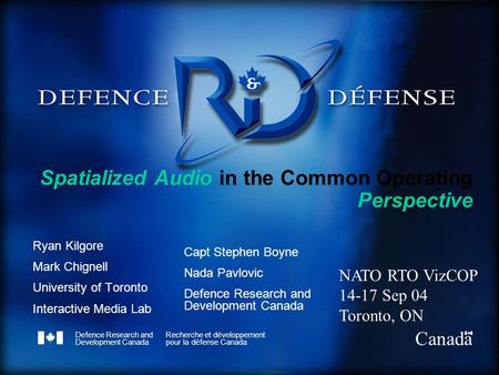 Defence Research and Development Canada Recherche et développement pour la défense Canada Canada Spatialized Audio in the Common Operating Perspective.