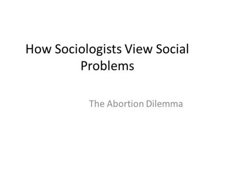 How Sociologists View Social Problems