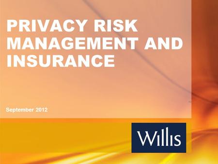 PRIVACY RISK MANAGEMENT AND INSURANCE Or September 2012.
