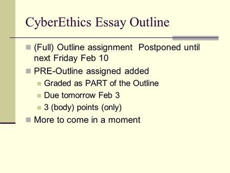 CyberEthics Essay Outline
