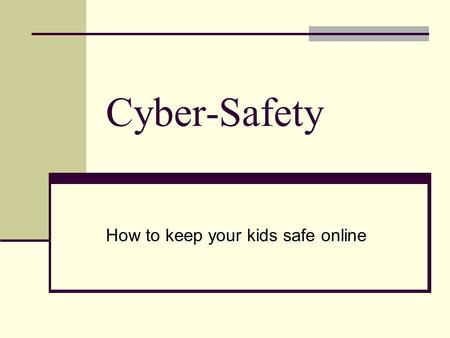 How to keep your kids safe online