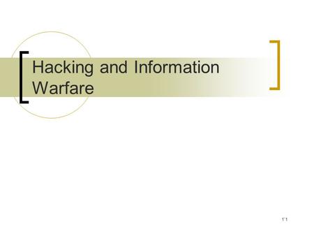 1`1 Hacking and Information Warfare. 2 Overview Information Warriors  Who Are They  What Do They Do Types of Threat PsyOps Civil Affairs Electronic.