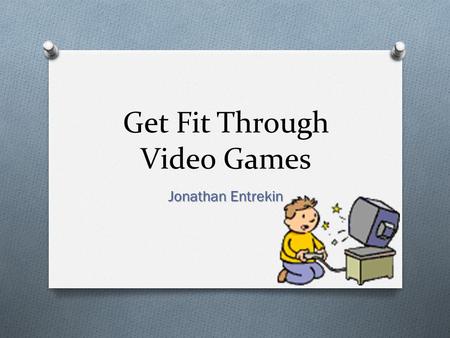 Get Fit Through Video Games