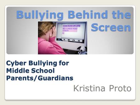 Bullying Behind the Screen