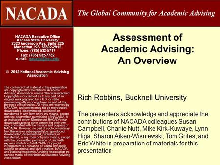 Assessment of Academic Advising: An Overview NACADA Executive Office Kansas State University 2323 Anderson Ave, Suite 225 Manhattan, KS 66502-2912 Phone:
