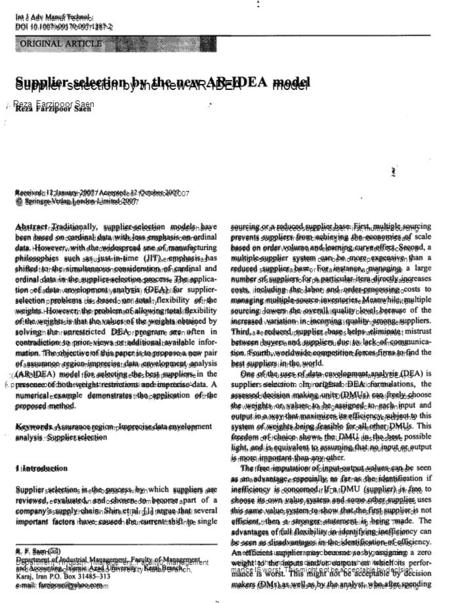 . Int J Adv Manuf Technol DOl 10.I 007/s00 70-007-1I287-2 Supplier selection by the new AR-IDEAmodel,. Reza Farzipoor Saen. ~ Received: 12January2007 /