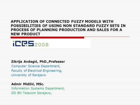 APPLICATION OF CONNECTED FUZZY MODELS WITH POSSIBILITIES OF USING NON STANDARD FUZZY SETS IN PROCESS OF PLANNING PRODUCTION AND SALES FOR A NEW PRODUCT.