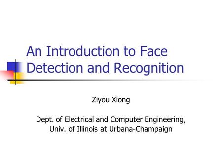 An Introduction to Face Detection and Recognition