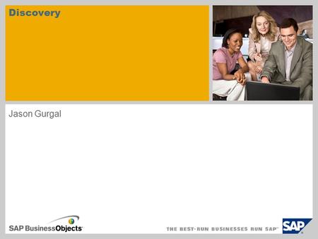 Discovery Jason Gurgal. © SAP AG 2009. All rights reserved. / Page 2 Discovery Sherlock Holmes Video: