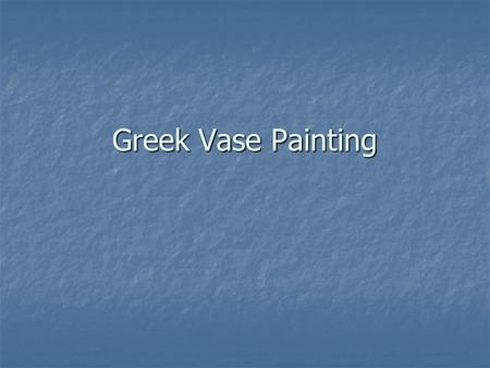 Greek Vase Painting.