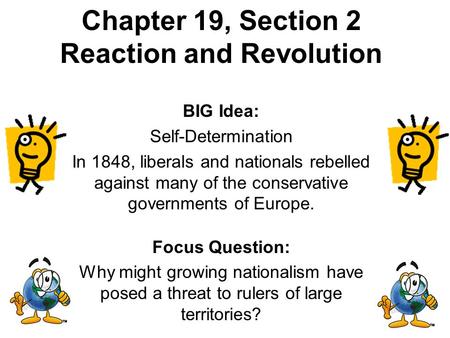 Chapter 19, Section 2 Reaction and Revolution