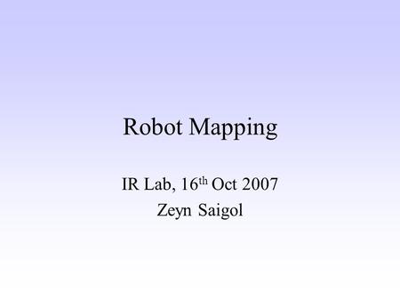 IR Lab, 16th Oct 2007 Zeyn Saigol