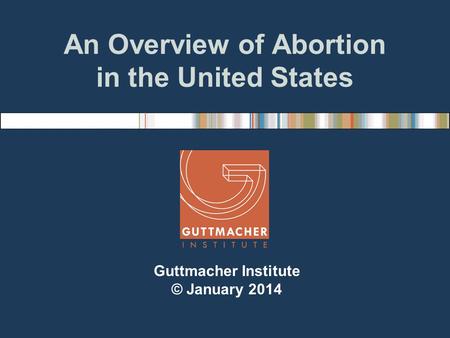An Overview of Abortion in the United States