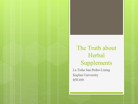 The Truth about Herbal Supplements