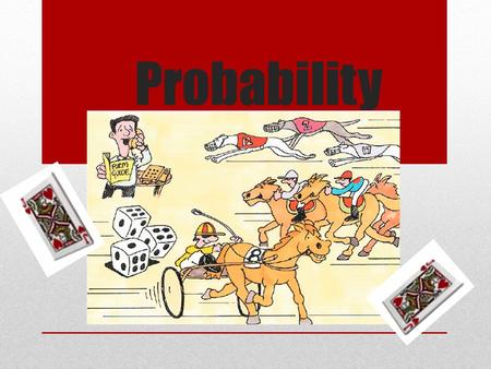 Probability. The probability of an event occurring is between 0 and 1 If an event is certain not to happen, the probability is 0 eg: the probability of.