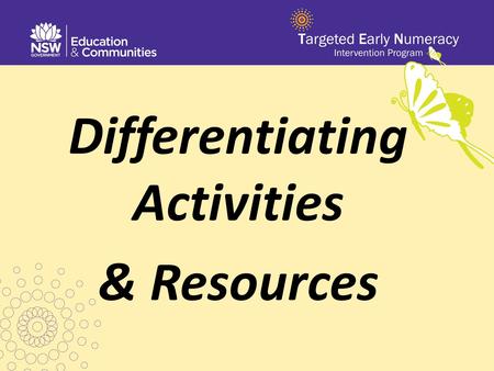 Differentiating Activities & Resources. Use this time to investigate the activities that are on display. On your hand out there are a number of different.
