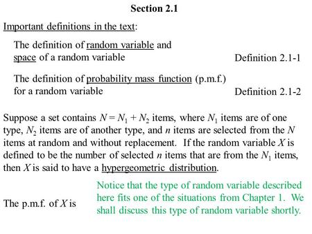 Section 2.1 Important definitions in the text: The definition of random variable and space of a random variable Definition 2.1-1 The definition of probability.