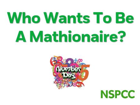 Who Wants To Be A Mathionaire? Question 1 Which of these numbers is the greatest? 3.501, 3.499, 3.5 or 3.51? A 3.501 B 3.499 C 3.51 D 3.5.