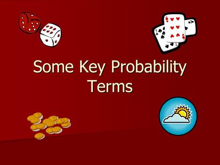 Some Key Probability Terms