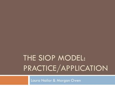 The SIOP Model: practice/application