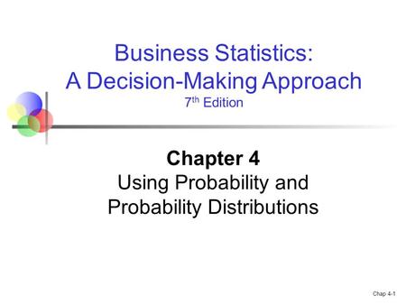 Chapter 4 Using Probability and Probability Distributions