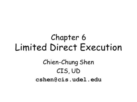 Chapter 6 Limited Direct Execution