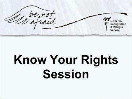 Know Your Rights Session
