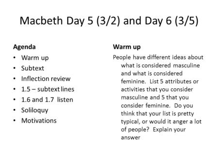 Macbeth Day 5 (3/2) and Day 6 (3/5)