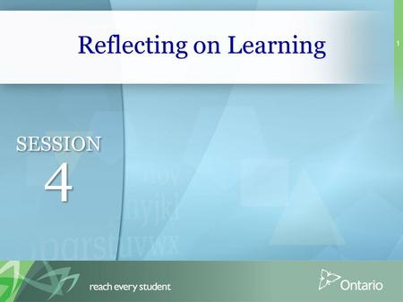 1 Thinking about Thinking: Becoming an Independent Reader Reflecting on Learning SESSION 4 4.