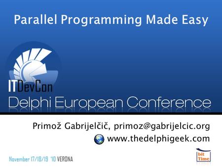 Parallel Programming Made Easy Primož Gabrijelčič,