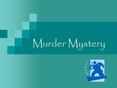 Murder Mystery.