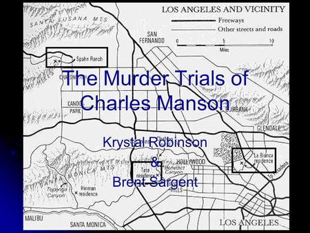 The Murder Trials of Charles Manson Krystal Robinson & Brent Sargent.