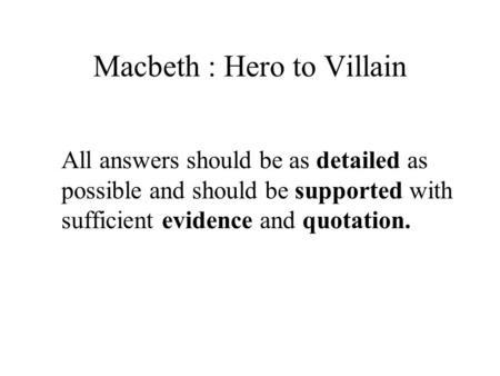 Macbeth : Hero to Villain