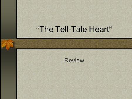 “The Tell-Tale Heart” Review.