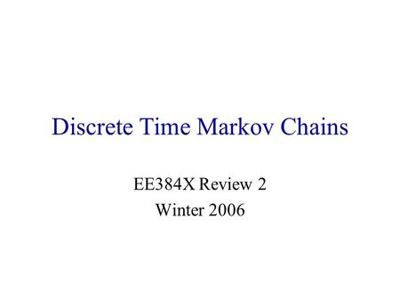Discrete Time Markov Chains