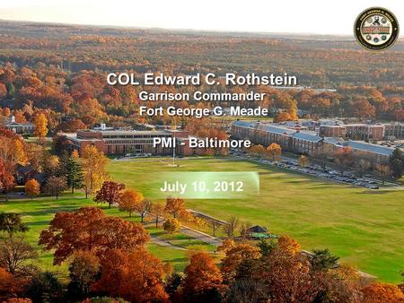 18 MAY 2012 UNCLASSIFIED/FOUO 1 COL Edward C. Rothstein/ IMNE-MEA-ZA /(301) 677-4844 (DSN 622) COL Edward C. Rothstein.