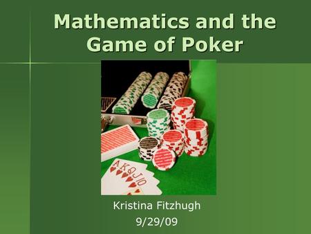Mathematics and the Game of Poker