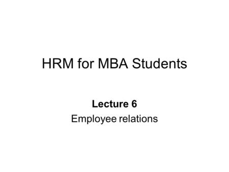 Lecture 6 Employee relations