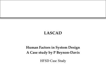 Human Factors in System Design A Case study by P Beynon-Davis