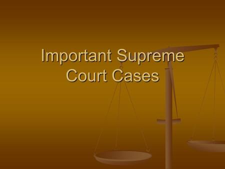 Important Supreme Court Cases. Marbury v. Madison (1803)  John Marshall used the case to establish Judicial Review which allows the court to declare.